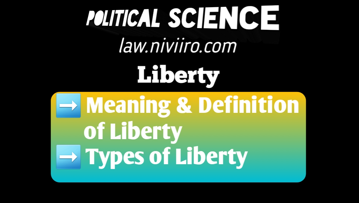 meaning-definition-and-types-of-liberty
