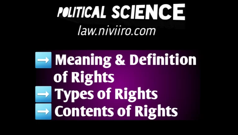 Meaning of Rights – Political Science | Types | Contents of Rights