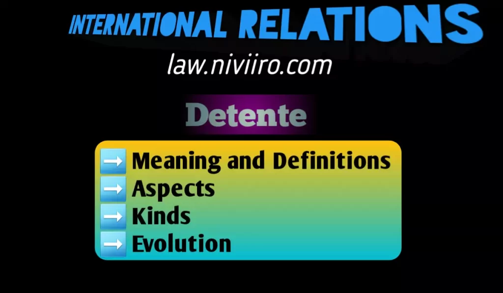 Detente - Meaning | Aspects | Kinds 1 Detente-Meaning-Aspects-Kinds