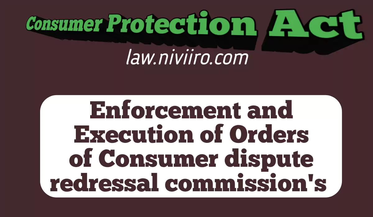 Enforcement-and-Execution-of-orders-of-Consumer-Disputes-Redressal-Commissions